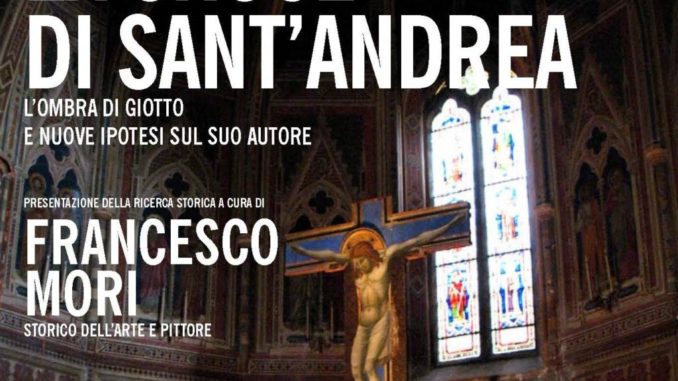 La Croce di Sant’Andrea, l'ombra di Giotto e le nuove ipotesi sul suo autore