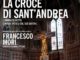 La Croce di Sant’Andrea, l'ombra di Giotto e le nuove ipotesi sul suo autore