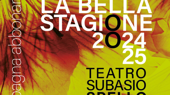 La Bella Stagione 2024/2025 torna al Teatro Subasio Spello