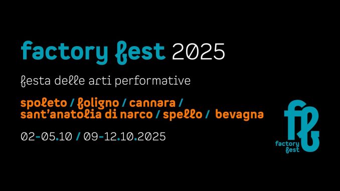 Factory Fest 2025, l’Umbria celebra l’arte che unisce